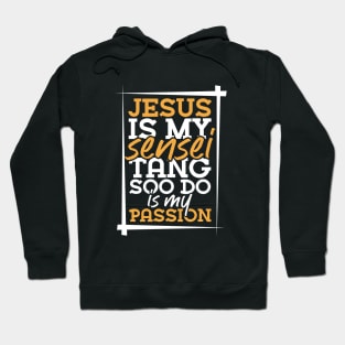 Jesus and Tang So Doo Hoodie